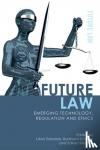  - Future Law - Emerging Technology, Ethics and Regulation