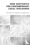  - New Rhetorics for Contemporary Legal Discourse