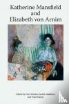  - Katherine Mansfield and Elizabeth von Arnim