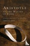 Trott, Adriel M. (Associate Professor of Philosophy - Aristotle on the Matter of Form - ? Feminist Metaphysics of Generation
