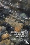  - Deleuze, Guattari and the Art of Multiplicity