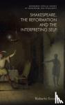 Kwan, Roberta - Shakespeare, the Reformation and the Interpreting Self