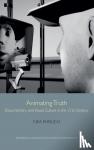 Ehrlich, Nea - Animating Truth - Documentary and Visual Culture in the 21st Century