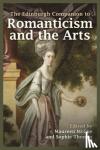  - The Edinburgh Companion to Romanticism and the Arts