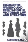 Frank, Cathrine O. (Professor of English and Director of Interdisciplinary Studies in the Humanities major - Character, Writing, and Reputation in Victorian Law and Literature