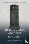 Vlassopoulos, Kostas (Associate Professor of Ancient History - Historicising Ancient Slavery