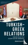 Dizdaro?lu, Cihan - Turkish-Greek Relations - Foreign Policy in a Securitisation Framework