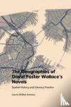 McRae Andrew, Laurie (Visiting Lecturer in the Department of English - The Geographies of David Foster Wallace's Novels - Spatial History and Literary Practice