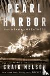 Craig Nelson - Pearl Harbor - From Infamy to Greatness