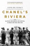 de Courcy, Anne - Chanel's Riviera