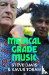 Davis, Steve, Torabi, Kavus - Medical Grade Music