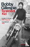 Gillespie, Bobby - Tenement Kid