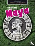 Spilsbury, Louise - The Ancient Maya
