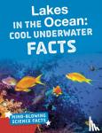 Hutmacher, Kimberly M. - Lakes in the Ocean - Cool Underwater Facts