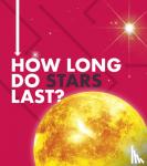 Hudd, Emily - How Long Do Stars Last?