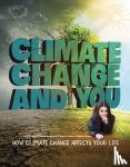 Raij, Emily - Climate Change and You - How Climate Change Affects Your Life