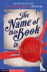 Bosch, Pseudonymous - The Name of This Book is Secret