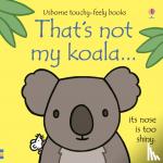 Watt, Fiona - That's not my koala...