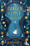Howell, A.M. - The Garden of Lost Secrets