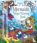 Watt, Fiona - Mermaids Magic Painting Book