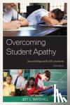 Marshall, Jeff C. - Overcoming Student Apathy - Succeeding with All Learners
