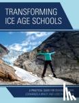 Brady, Leighangela, Johnson, Lisbeth - Transforming Ice Age Schools