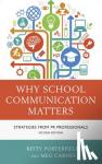 Porterfield, Kitty, Carnes, Meg - Why School Communication Matters - Strategies From PR Professionals