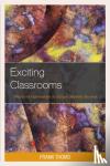 Thoms, Frank - Exciting Classrooms - Practical Information to Ensure Student Success