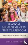 Gilliam, Linda Marie - Magical Management in the Classroom