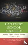 Creasman, Brian K., Bacon, Jesse, Franklin, David - Can Every School Succeed?
