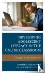 Eisenbach, Brooke, Greathouse, Paula - Developing Adolescent Literacy in the Online Classroom