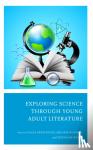  - Exploring Science through Young Adult Literature