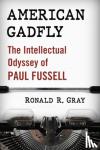 Gray, Ronald R. - American Gadfly