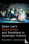 Elizabeth L. Sanderson - Spike Lee's Bamboozled and Blackface in American Culture