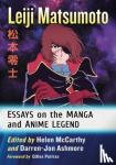  - Leiji Matsumoto - Essays on the Manga and Anime Legend