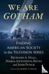 Hall,, Richard A., Reyes, Maria Antonieta, Plock, Josh - We Are Gotham