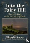 Newton, Michael S. - Into the Fairy Hill - Classic Folktales of the Scottish Highlands