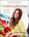 Claire Thomas - The Kitchy Kitchen - New Classics for Living Deliciously