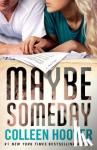 Hoover, Colleen - Maybe Someday