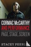 Peebles, Stacey - Cormac McCarthy and Performance