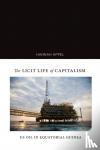 Appel, Hannah - The Licit Life of Capitalism