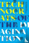 Beck, John, Bishop, Ryan - Technocrats of the Imagination - Art, Technology, and the Military-Industrial Avant-Garde