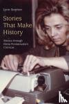 Stephen, Lynn - Stories That Make History