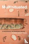 Sunder Rajan, Kaushik - Multisituated - Ethnography as Diasporic Praxis