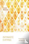 Mannur, Anita - Intimate Eating - Racialized Spaces and Radical Futures