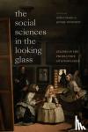  - The Social Sciences in the Looking Glass