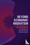  - Beyond Economic Migration