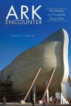 Bielo, James S. - Ark Encounter - The Making of a Creationist Theme Park