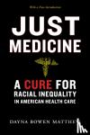 Dayna Bowen Matthew - Just Medicine