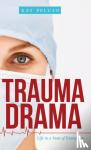Peluso, Kat - Trauma Drama - Life in a State of Emergency